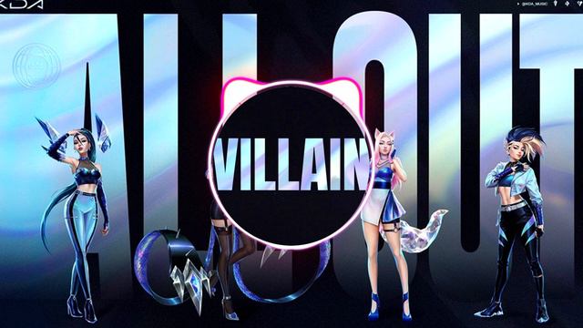 K/DA – VILLAIN 1 HOURS - League of Legends