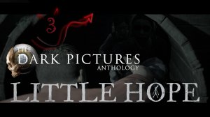 The Dark Pictures. Little Hope ❤ 3 серия ❤ Ну, а что же? Брошу я тебя что ли, овечку неприкаянную?