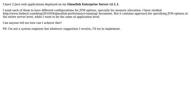 How To Configure Glassfish To Allocate Different Memory Size For JVM Per Web Application?
