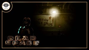 Добро пожаловать на Ишимуру ➤ Dead Space #1
