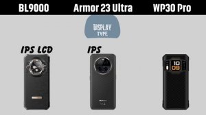 Blackview BL9000 Vs Ulefone Armor 23 Ultra Vs Oukitel WP30 Pro
