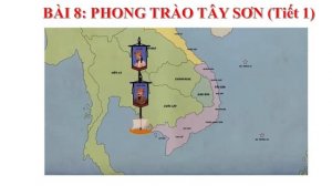 Bài 8 Phong trào Tây Sơn tiết 1