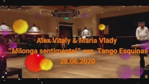 Алексей и Мария Рукавицыны, "Milonga Sentimental" 28/06/2020