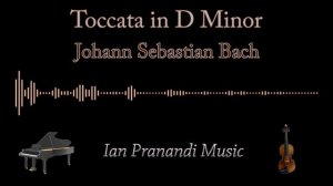 Toccata in D Minor - Johann Sebastian Bach (Piano + Violin)