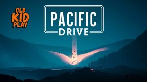 Pacific Drive | OldKIDPlay #PacificDrive