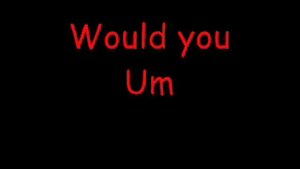 touch and go - would you lyrics