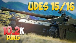 UDES 15/16 - 5 Фрагов 10.2K Урона - Контрольный! - Мир Танков