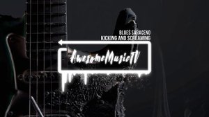 Blues Saraceno - Kicking and Screaming