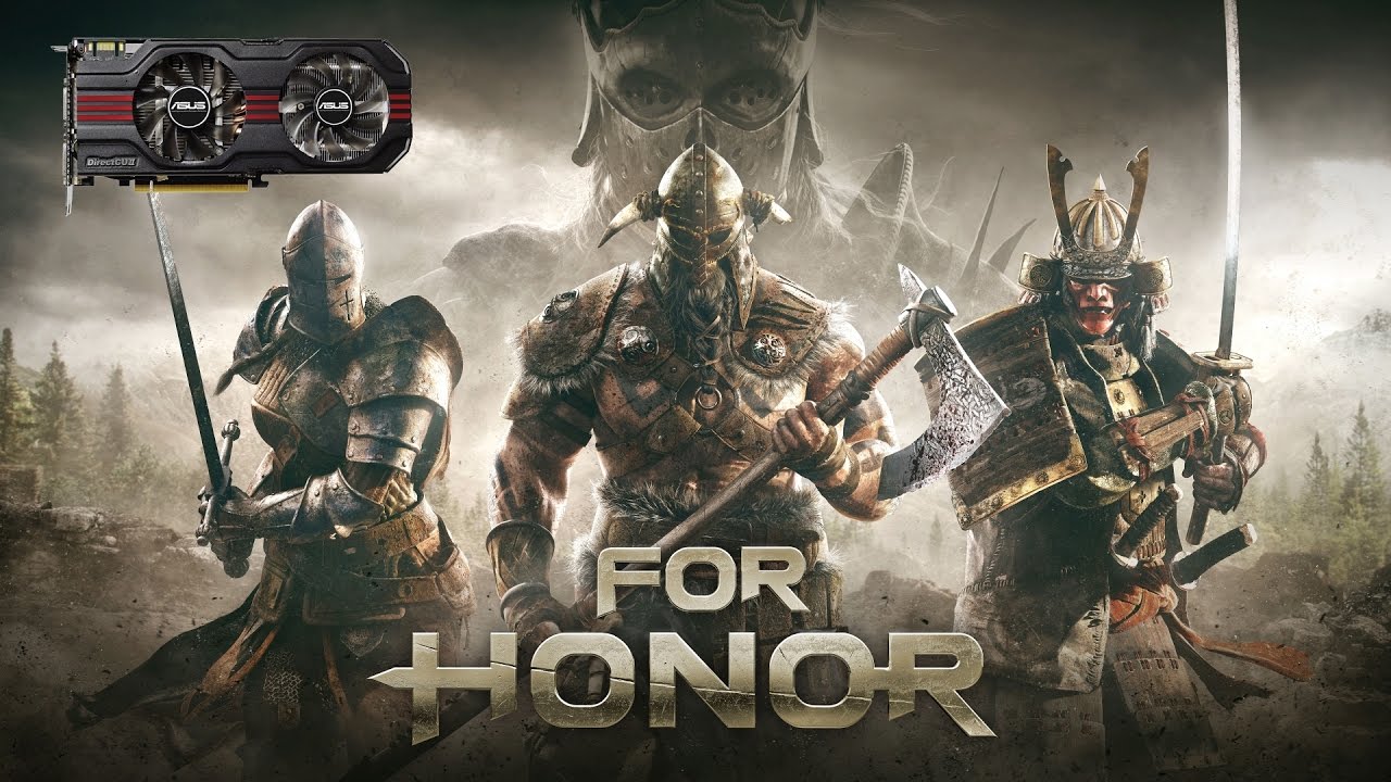 For Honor / Фор Хонор на слабой видеокарте (устаревшее, перезалив)