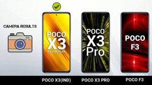 Poco F3 VS Poco X3 Pro VS Poco X3