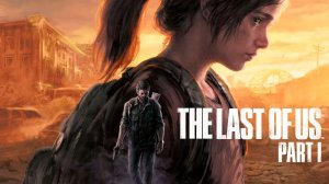 The Last of Us Part I