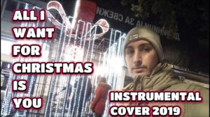 Dejan Nikolovski - All I Want For Christmas Is You Instrumental Cover (2019)