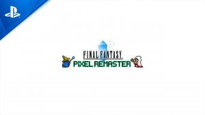 Final Fantasy Pixel Remaster - Трейлер даты выхода | PS4 игры (13.4.2023)