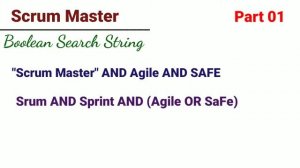 Part 01 | Scrum Master Boolean Search String | How to make Scrum Master Boolean Search String |