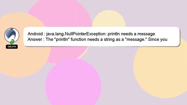 Android : java.lang.NullPointerException: println needs a message