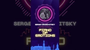 Sergey Branovitsky - Piano of Emotions