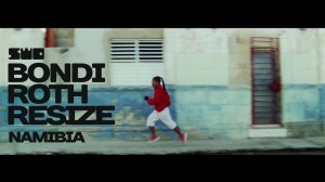 BONDI, ROTH - Resize | Namibia | rework: PROfan