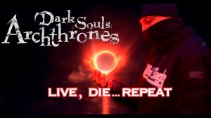 Dark Souls Archthrones Demo Part 1