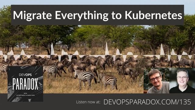 DOP 135: Migrate Everything to Kubernetes смотреть онлайн