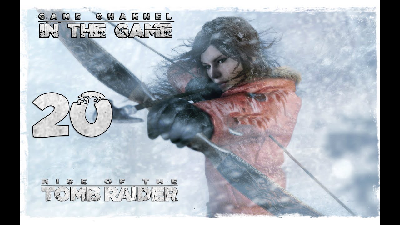 Rise of the Tomb Raider - Прохождение Серия #20 [Бесшумная Ночь]