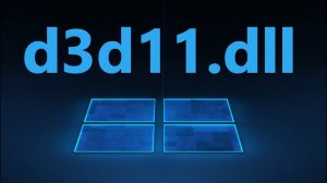 Исправление ошибки d3d11.dll в Windows 11/10/7 при запуске игр