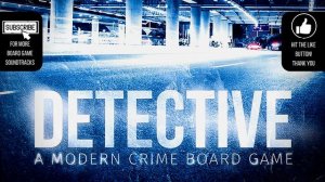 🎵 Detective Board Game Music - A Modern Crime Background Soundtrack
