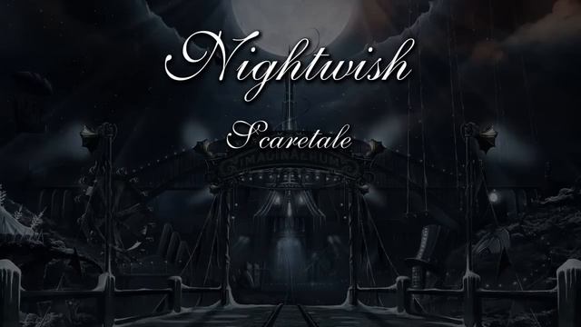 Nightwish - Scaretale (With Lyrics)
