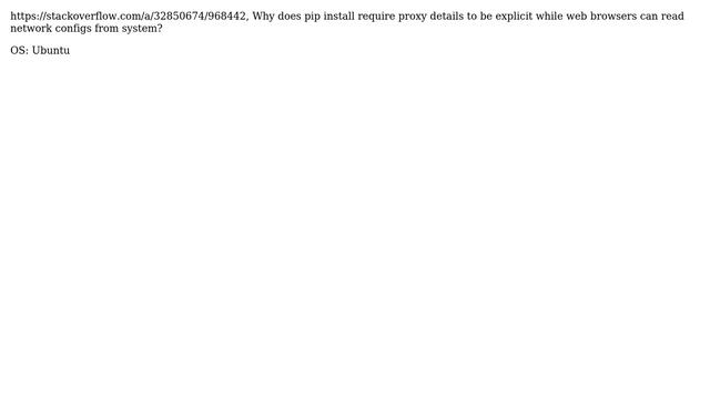 Why does pip install require proxy details to be explicit while web browsers can read from the... смотреть онлайн