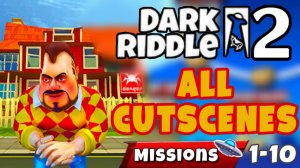 DARK RIDDLE 2 Как Привет Сосед - Анимация Уровней 1 - 10 - Мульт игра для детей