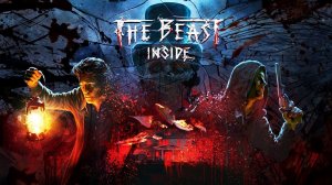 The Beast Inside - Зверь Внутри ( ХОРРОР ) HORROR