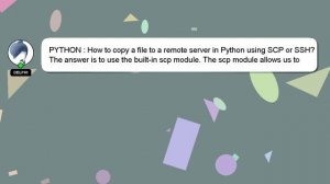 PYTHON : How to copy a file to a remote server in Python using SCP or SSH?