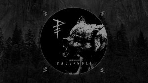 Paleowolf: Age of the Wolf (compilation) | Dark prehistoric tribal ambient