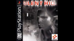 Silent Hill Silent Hill (Original) Theme By: Akira Yamaoka