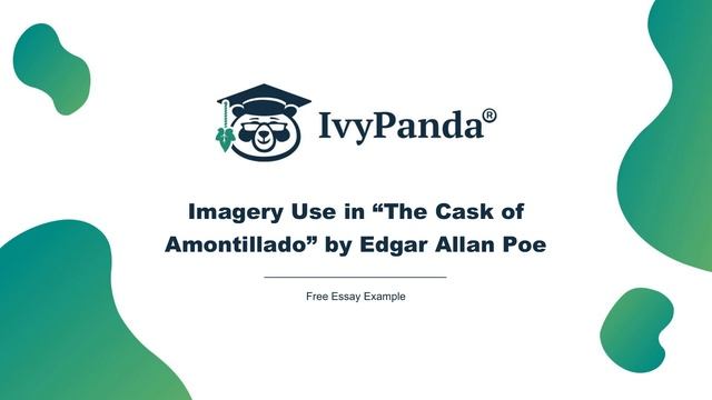 Imagery Use in “The Cask of Amontillado” by Edgar Allan Poe | Free Essay Example смотреть онлайн