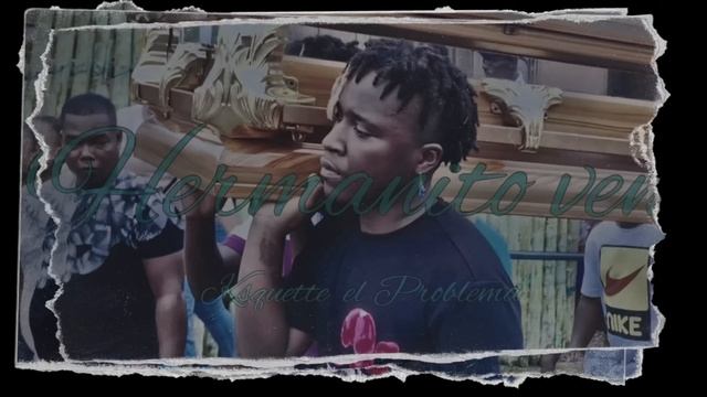 Ksquette el Problema - Hermanito Ven ? смотреть онлайн