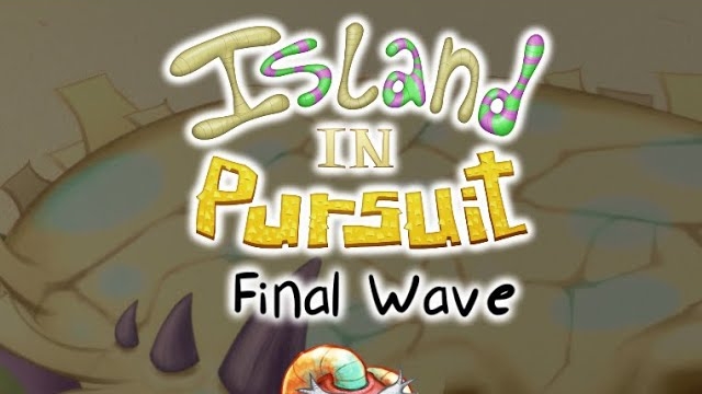 Island In Pursuit - Final Wave