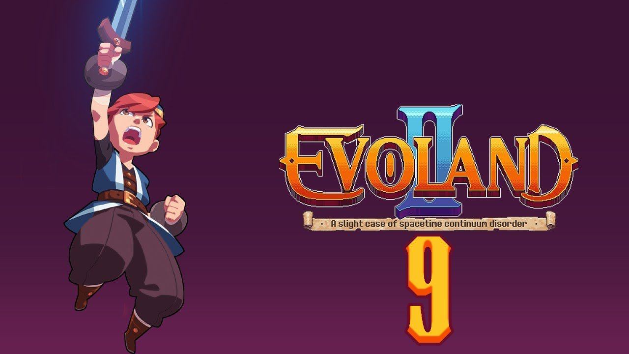 Прохождение Evoland 2 Legendary Edition Серия 9 "Адский полёт и смертельная битва" смотреть онлайн