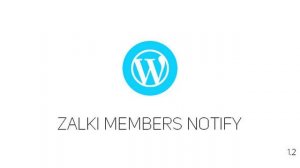 Zalki Members Notify | Wordpress Plugin | Codecanyon Scripts and Snippets