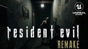 Resident Evil REMAKE  | Unreal Engine 5 ТРЕЙЛЕР