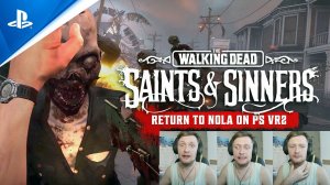 The Walking Dead: Saints & Sinners – Chapter 2: Retribution Трейлер на Русском для PS VR 2 | Ходячие