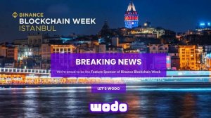 Binance Blockchain Week | Wodo Network