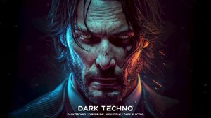 1 HOUR _ John Wick _ Dark Techno _ EBM _ Dark Electro Mix _ Dark Clubbing _ Cyberpunk Music.mp4
