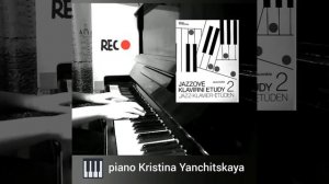 Milan Dvořák Jazz etude piano Kristina Yanchitskaya Джазовый этюд Милана Дворжака