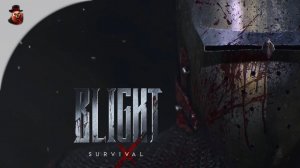 Blight: Survival – Official Gameplay Reveal