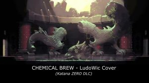 Katana ZERO - CHEMICAL BREW Cover