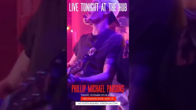 Live Music. Phillip Michael Parsons at The HUB in Dallas on Tuesday November 8th, 6pm.