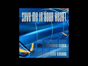 Pavel Svetlove & Anna Korona - Save Me In Your Heart (Igor Pumphonia Remix)