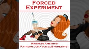 Forced Experiment - Erotic Femdom story, written by Anonymous, Voiced By Amethyst