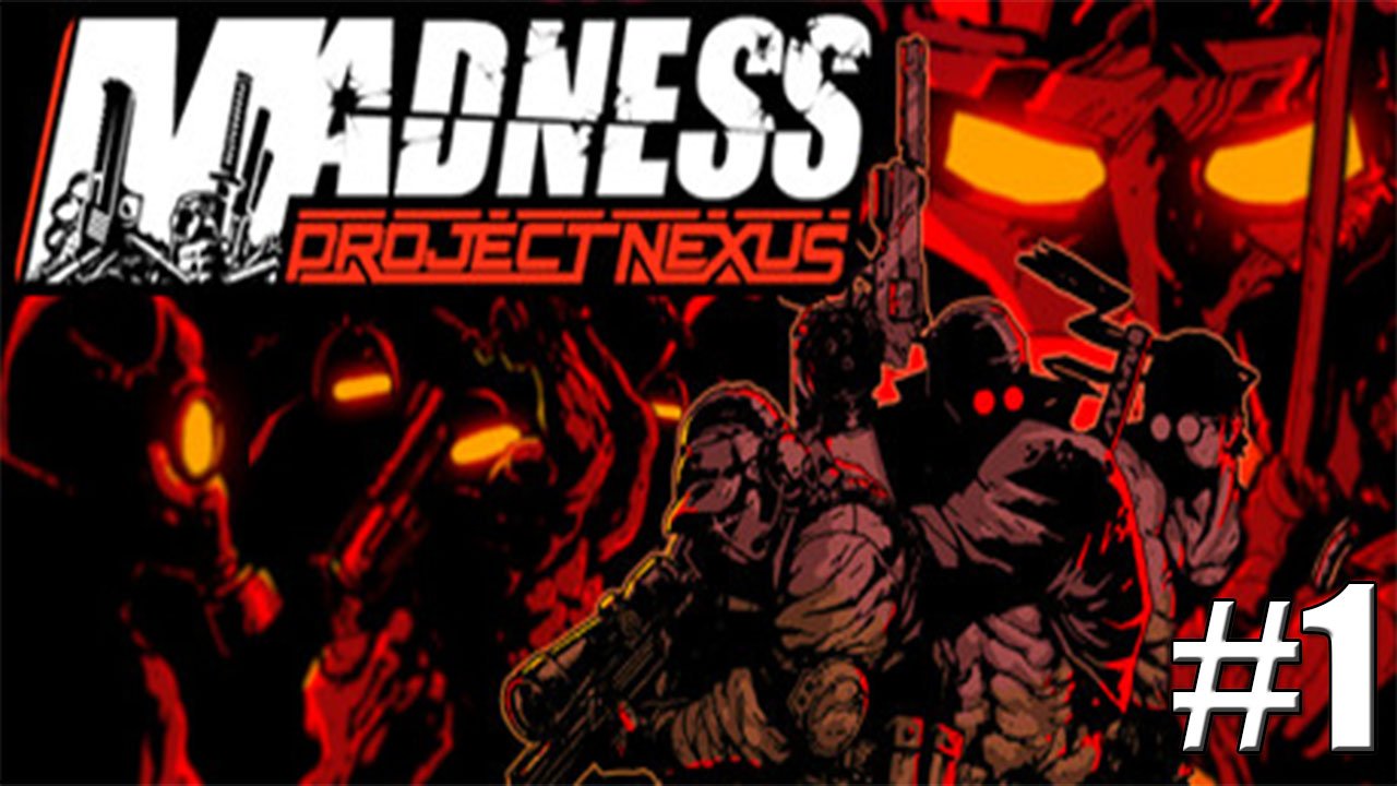 ХЭНК НАГИБАТОР►Прохождение MADNESS Project Nexus #1