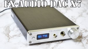 Обзор ЦАПа с усилителем для наушников FX-AUDIO DAC X7 с Алиэкспресс